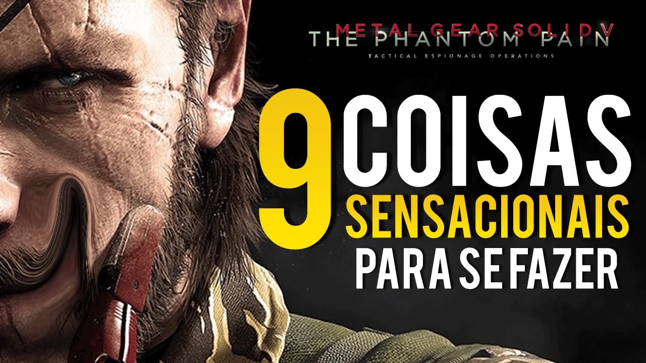 9 Coisas Bizarras, Engraçadas e Épicas Para se Fazer em Metal Gear Solid V : The Phantom Pain