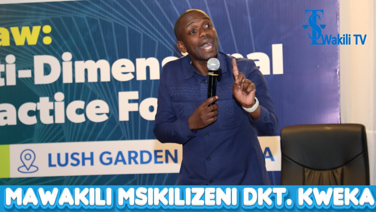 Mawakili Msikilizeni kwa Makini Dkt. Garvin Kweka