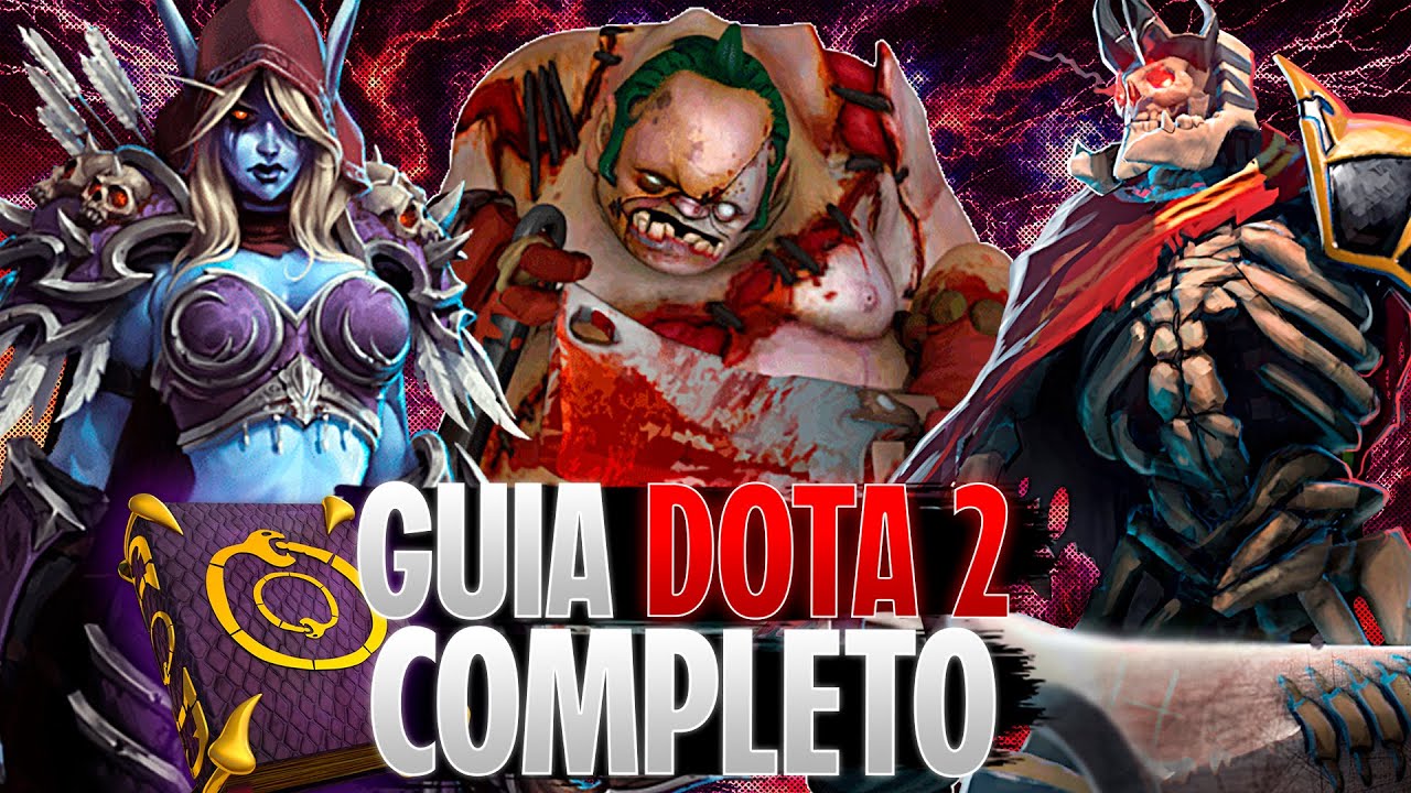 GUIA COMPLETO PARA INICIANTES NO DOTA 2 (Como jogar dota 2)