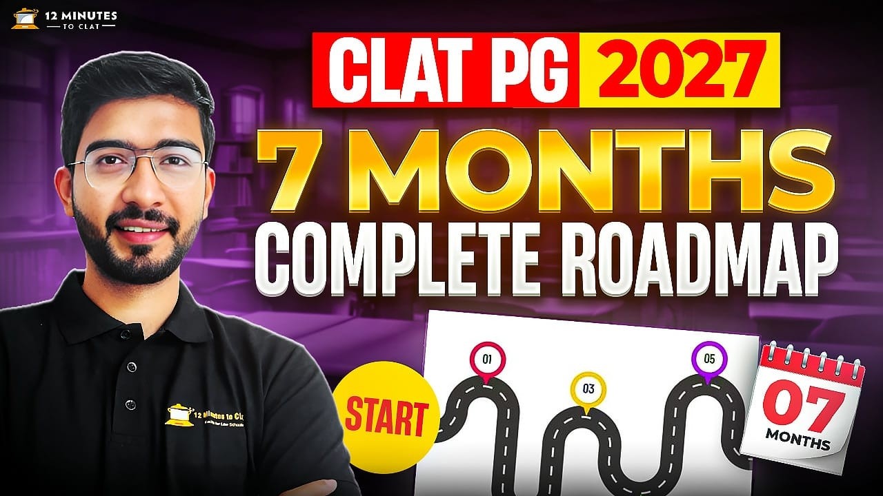 CLAT PG 2027 Strategy 🚀 Ultimate 7-Month Plan | CLAT PG 2027 Preparation