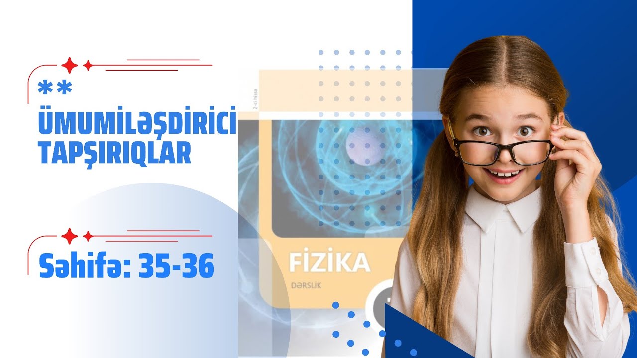 Bölmə 5 Ümumiləşdirici tapşırıqlar Fizika 7-ci sinif