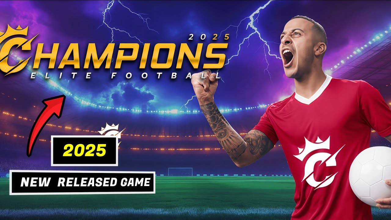 Champions Elite Football 2025 / Global New Released Game Part-1