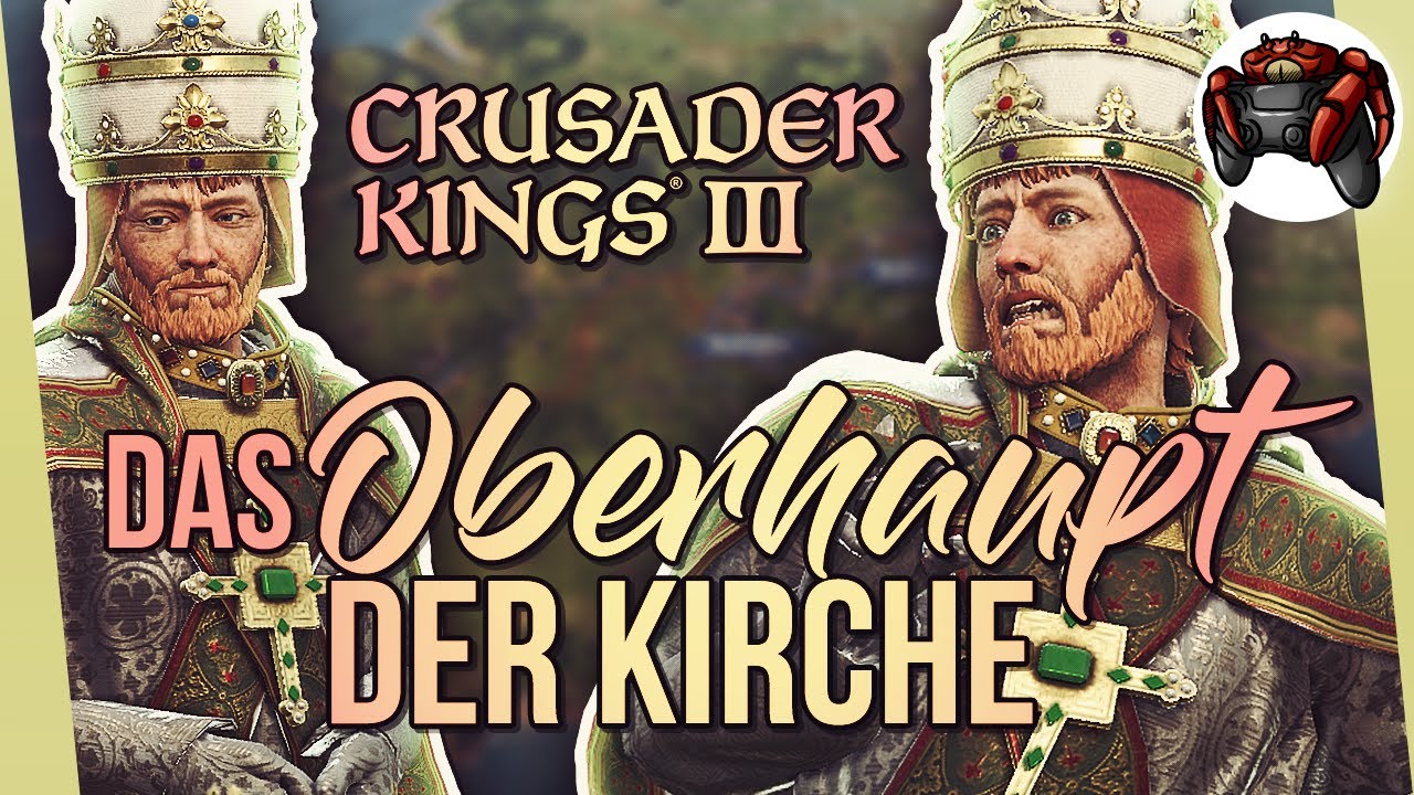Crusader Kings 3 ALS PAPST | Crusader Kings 3 Deutsch