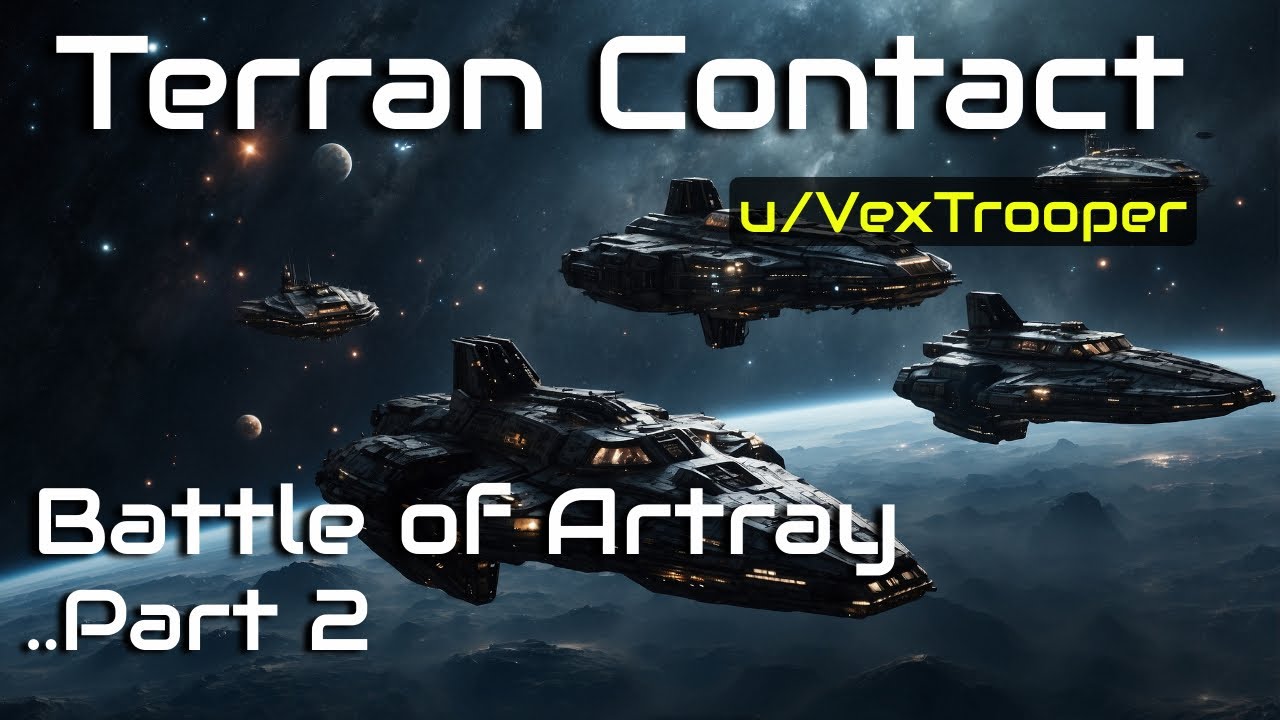 HFY Stories: Terran Contact Battle of Artray - Part 2