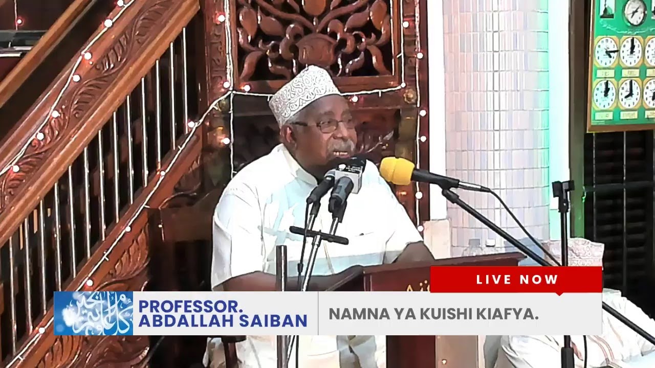 Namna Ya Kuishi Kiafya || Professor Abdallah Saiban