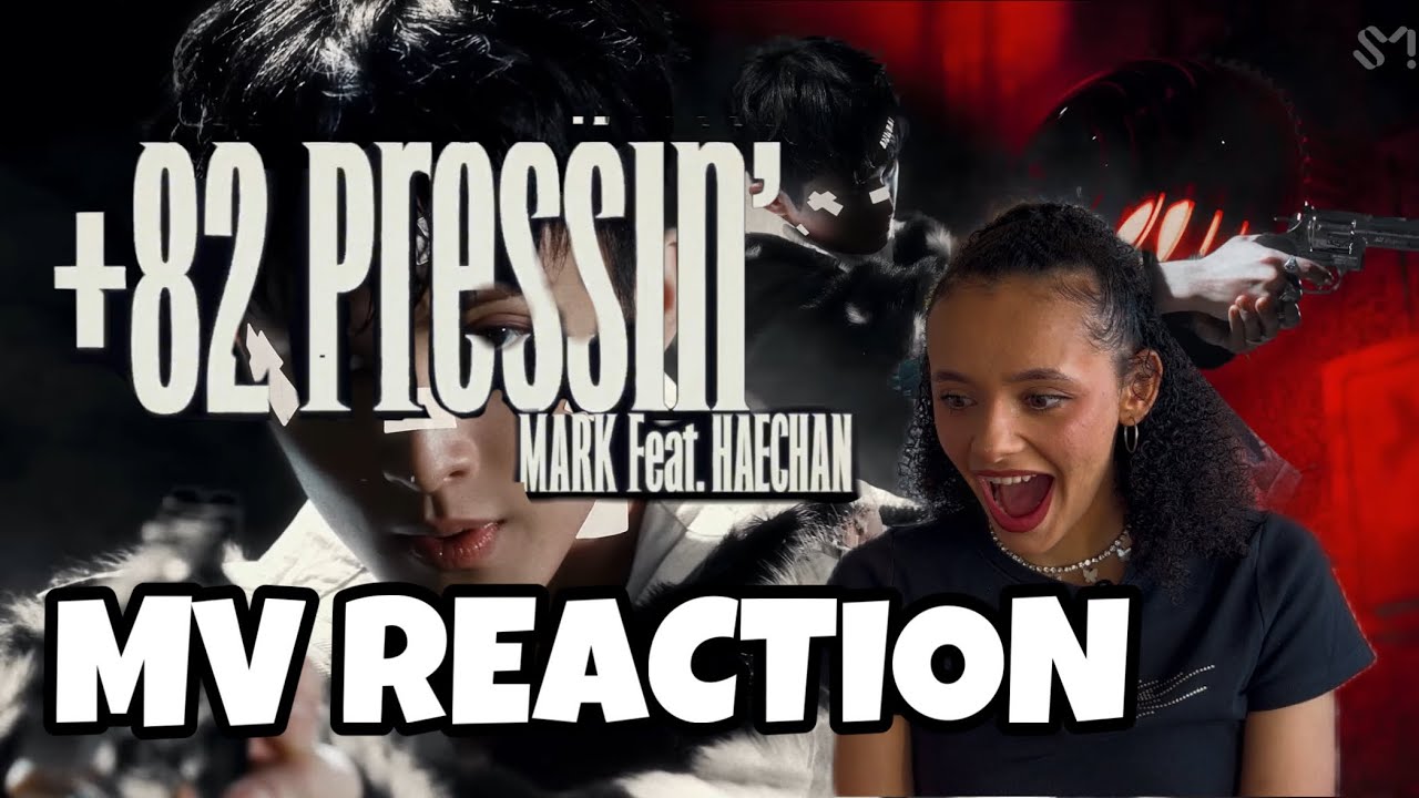 MARK (마크) ‘+82 Pressin' (Feat 해찬) - MV REACTION
