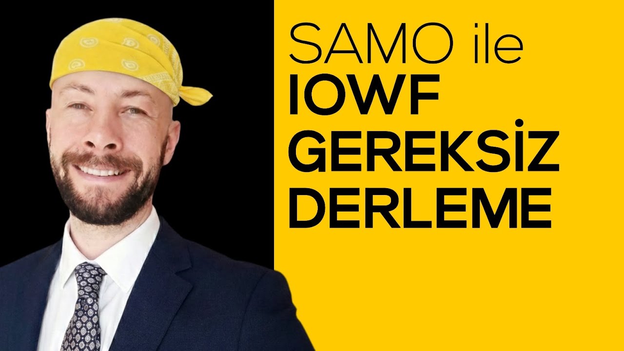 SAMO ile @IOWF GEREKSİZ DERLEME 