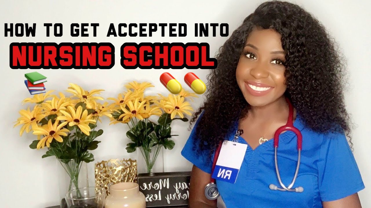 How to get accepted into nursing school | How to apply for nursing school | Nursing School Tips