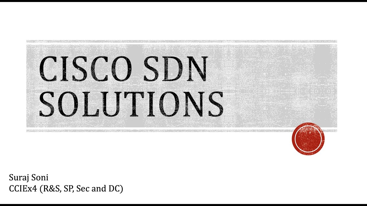 Introduction to SDN & Cisco SDN Solutions