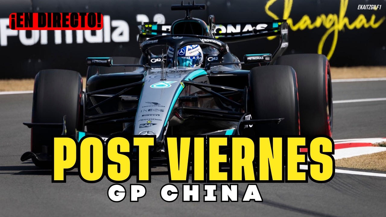 ¡SORPRESA! Mercedes vuelve a arrasar I Post viernes GP China