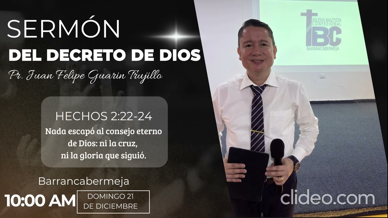 Los Decretos de Dios - “Nada escapó al consejo eterno de Dios: ni la cruz, ni la gloria que siguió.”
