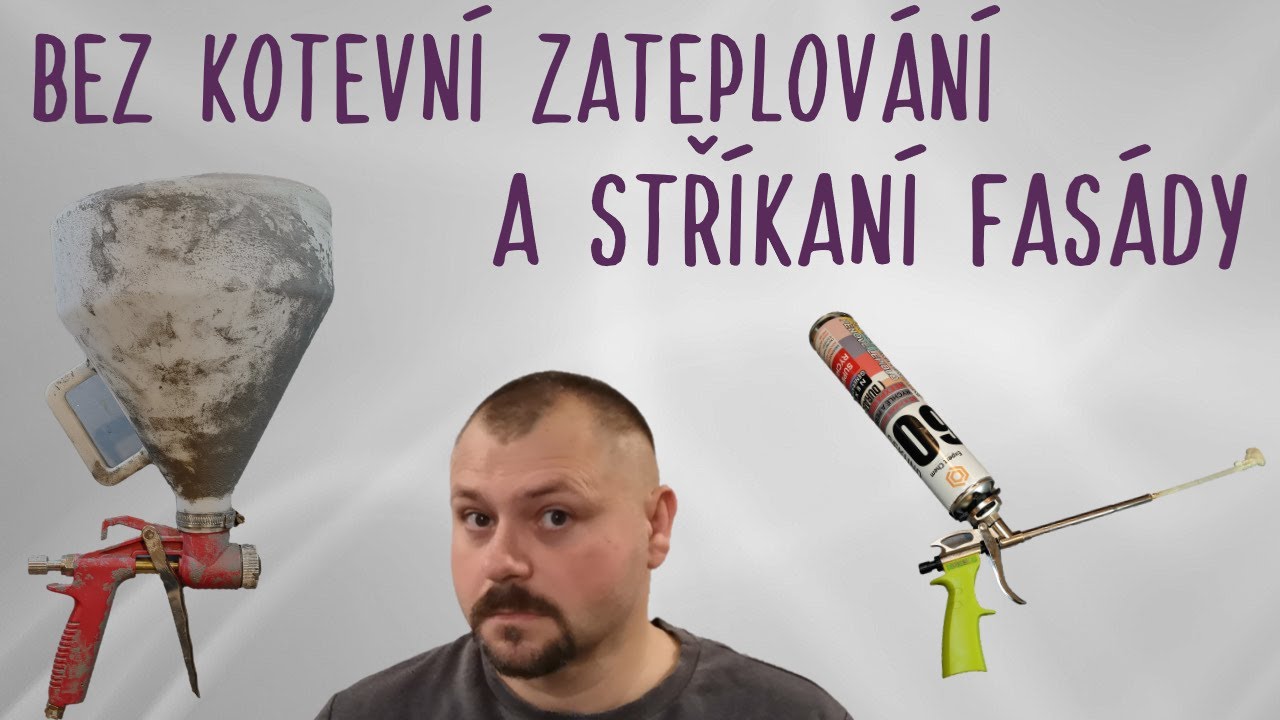 Bez kotevní zateplování a stříkaní fasády