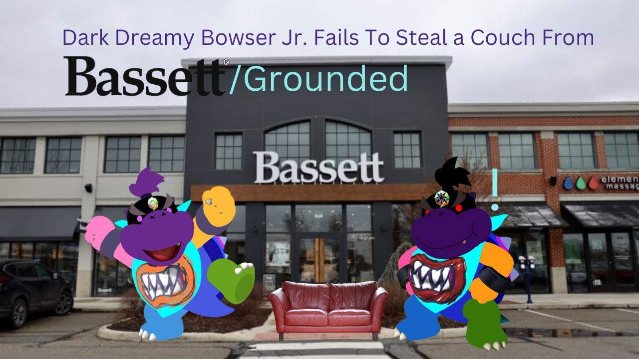 Dark Dreamy Bowser Jr. Fails To Steal a Couch From Bassett Furniture Store/Grounded