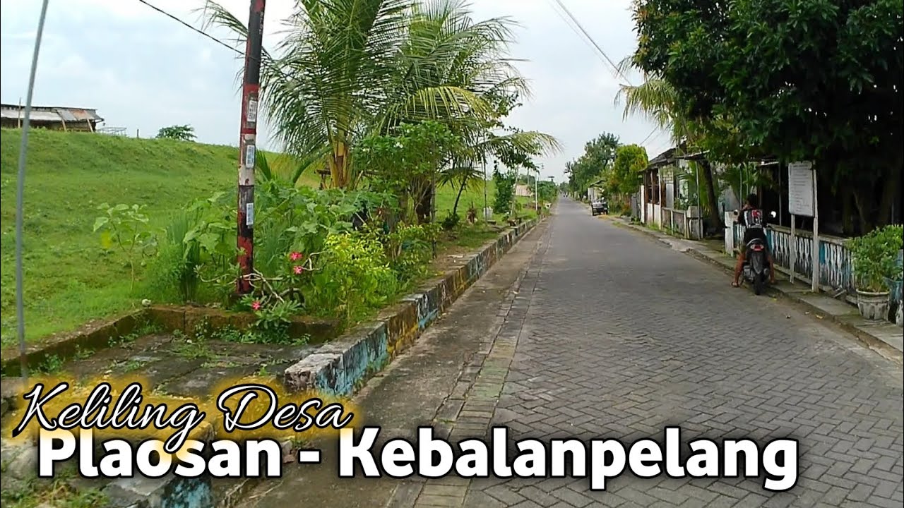 Keliling Desa Dari PLAOSAN - KEBALANPELANG Babat Lamongan 2026