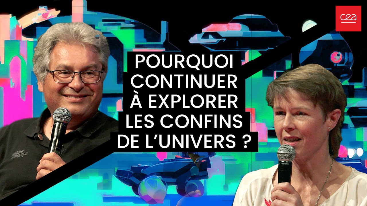 [Regards croisés] Pourquoi continuer à explorer les confins de l'Univers