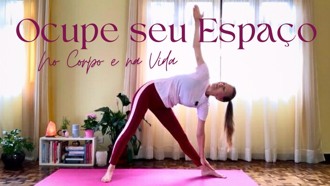 Yoga para Autoconfiança Feminina | Ocupe Seu Espaço no Corpo e na Vida