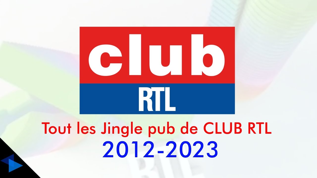 RCTV - Tout les Jingle pub de club RTL de 2012 a 2023
