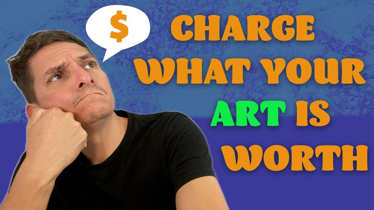 Charge What Your Art is Worth