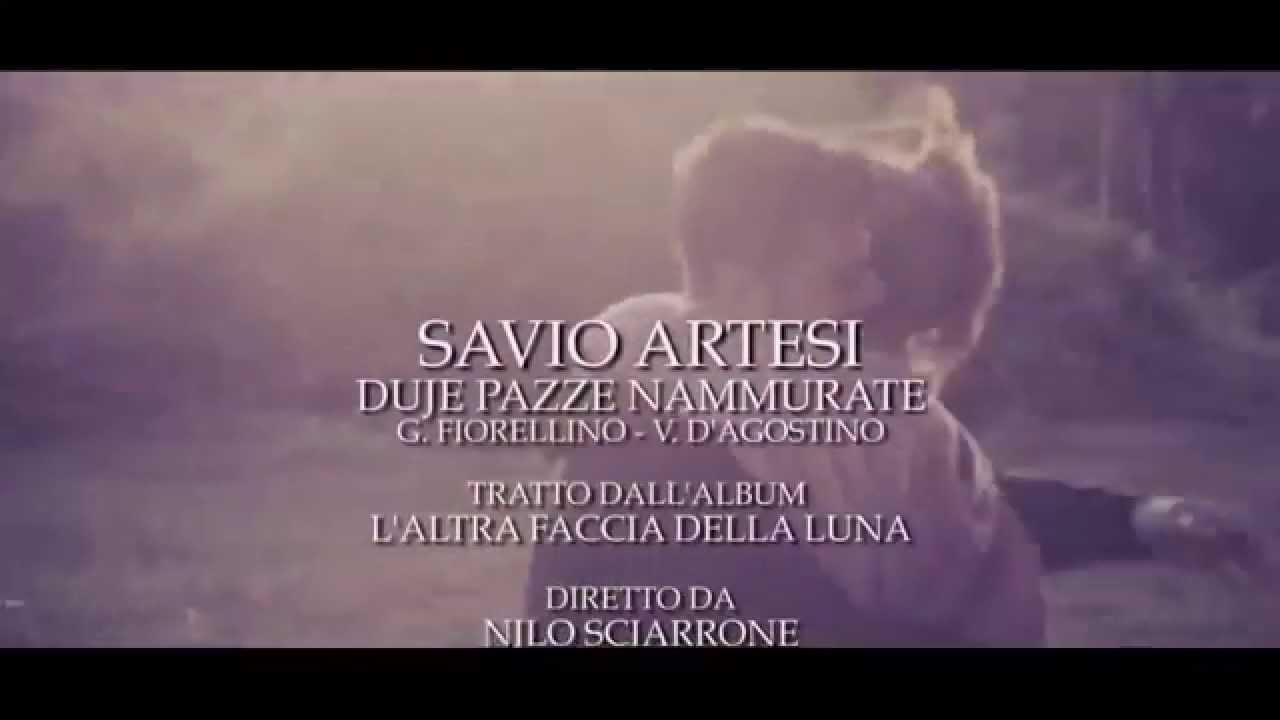 Savio Artesi - Duje pazze 'nnammurate (Video Ufficiale 2014)