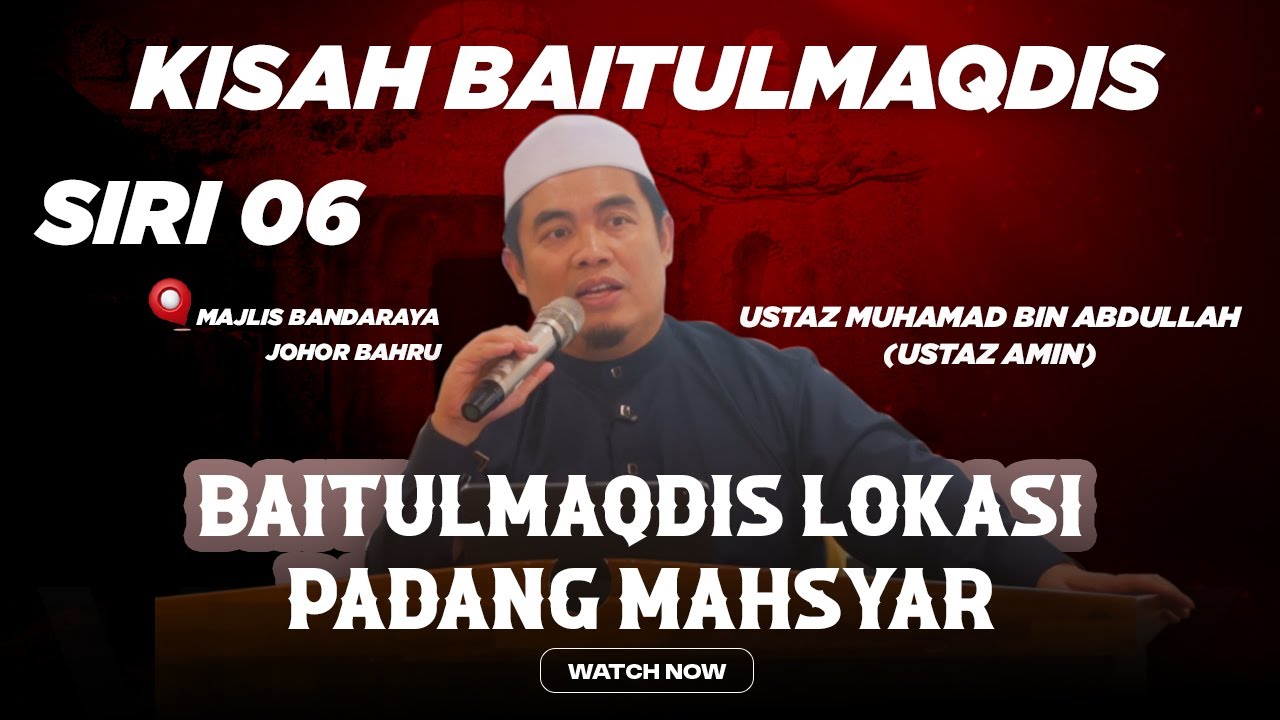 Ustaz Amin - Kisah Baitulmaqdis | Baitulmaqdis Lokasi Padang Mahsyar | Siri 06