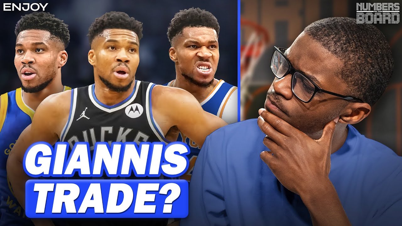 Is The Giannis Antetokounmpo Trade Real? | Numbers On The Board