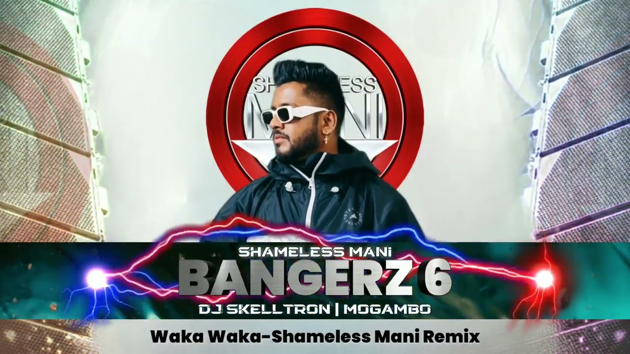 Shakira - Waka Waka - Shameless Mani Remix