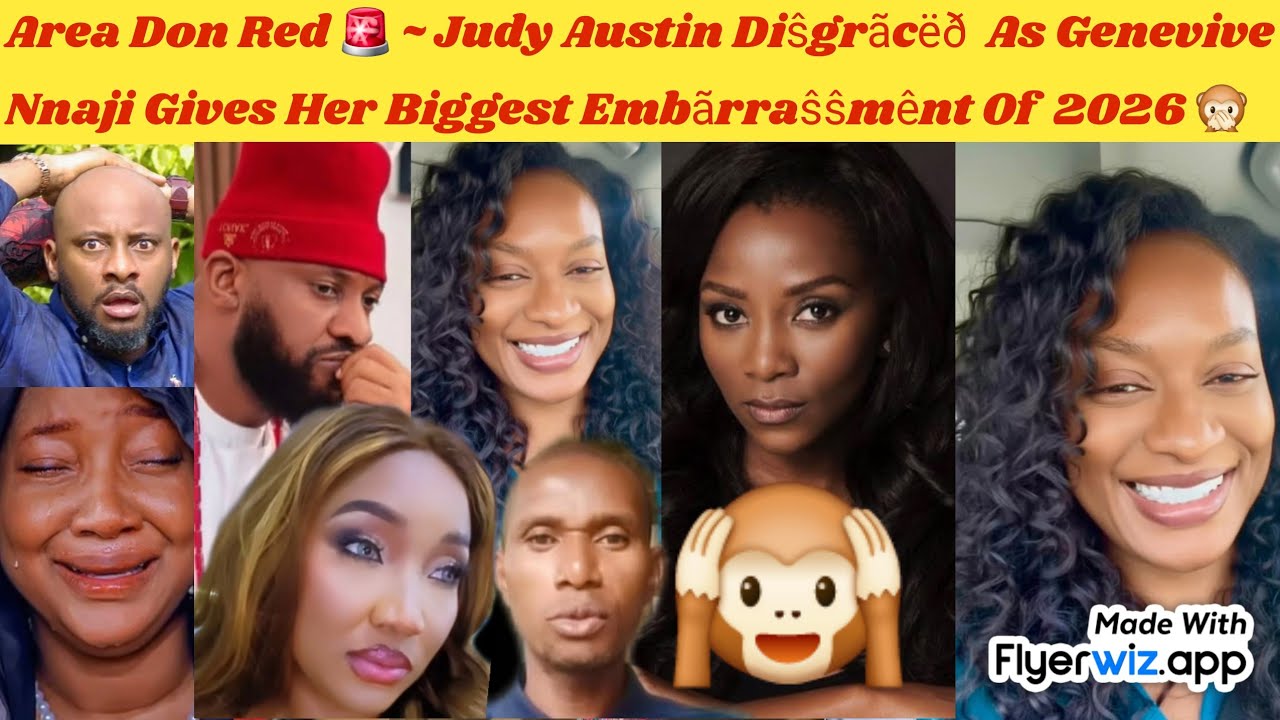 AREA DON RED 🚨 ~ JUDY AUSTIN DIŚGʻŘÃÇÊÐ AS GENEVIVE NNAJI GIVES HER W0T0W0T0 OF 2026