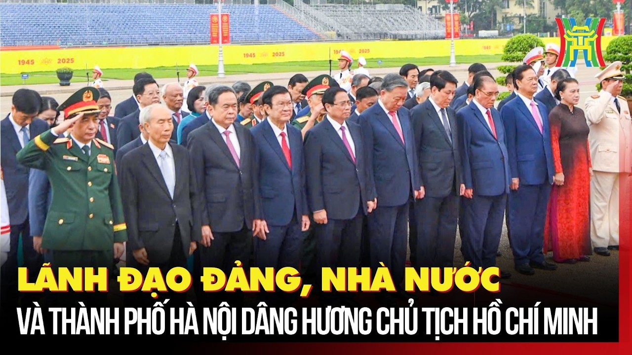 Lãnh đạo Đảng, Nhà nước và thành phố Hà Nội dâng hương Chủ tịch Hồ Chí Minh