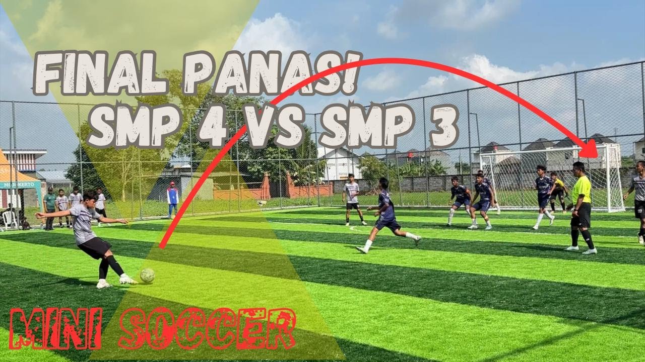 SEMUA DITENTUKAN DI SINI! FINAL Mini Soccer SMP 4 vs SMP 3