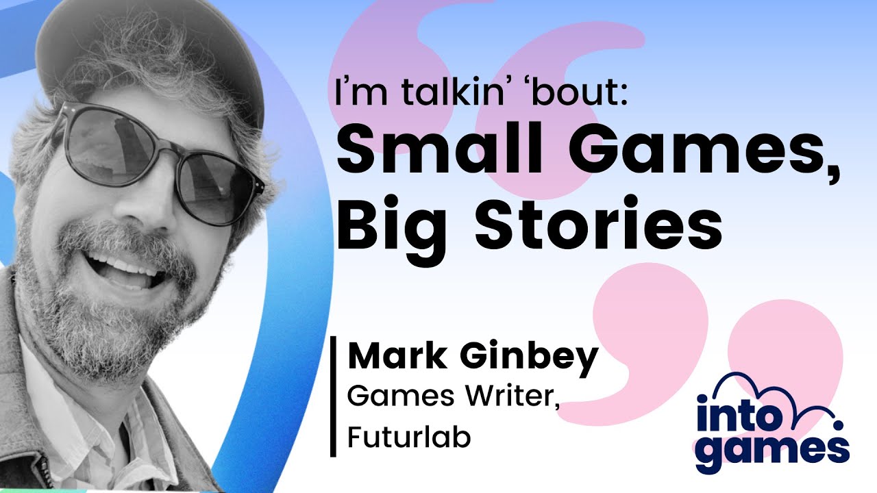 Narrative Design: Small Games, Big Stories - Mark Ginbey