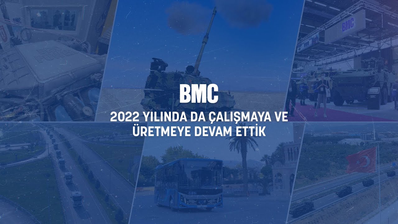 BMC olarak 2022 yılında da çalışmaya ve üretmeye devam ettik.