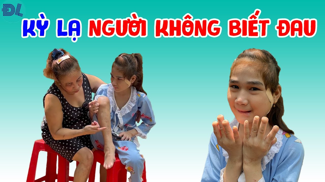 Kỳ lạ, người kh&ocirc;ng biết đau - ĐỘC LẠ B&Igrave;NH DƯƠNG