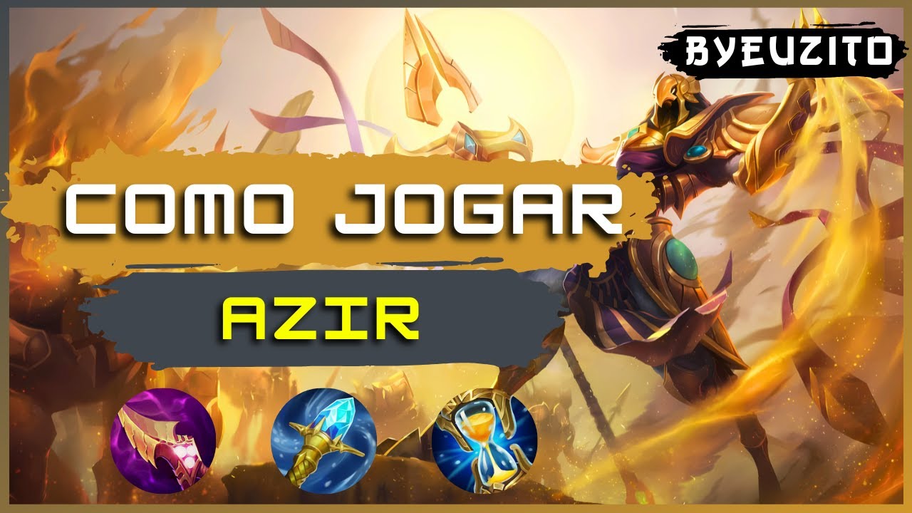 COMO JOGAR DE AZIR MID [ATUALIZADO] | League of Legends