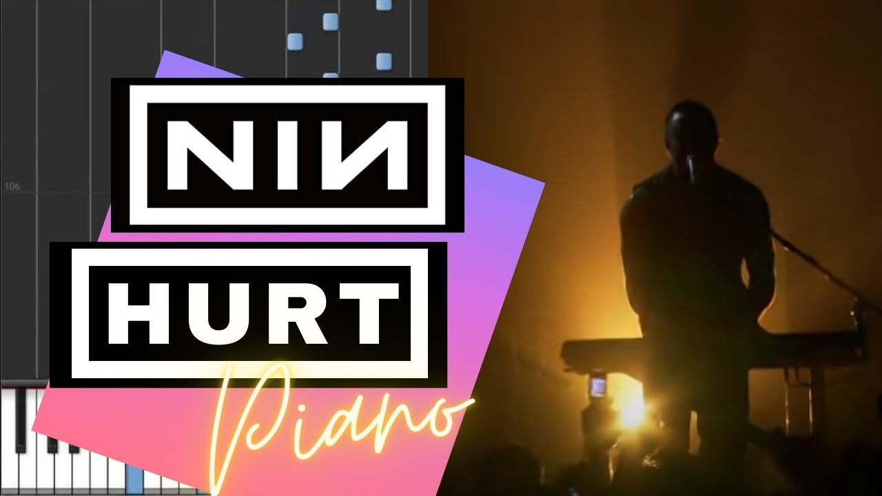 Nine Inch Nails (NIN) - Hurt (Piano Tutorial)