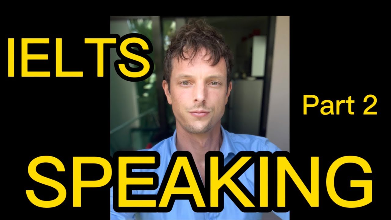 IELTS Speaking Part 2 With a 9.0 Band Holder Native English Speaker