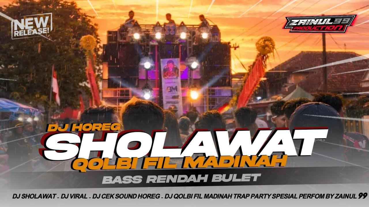 DJ SHOLAWAT HOREG QOLBI FIL MADINAH STLYE OLD BASS PULEN RENDAH BY ZAINUL 99