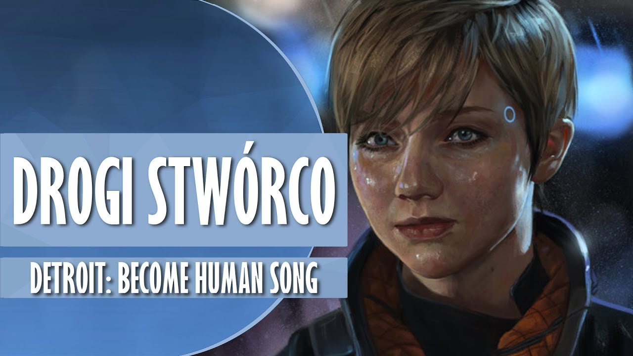 [PL] Drogi Stwórco | Detroit: Become Human