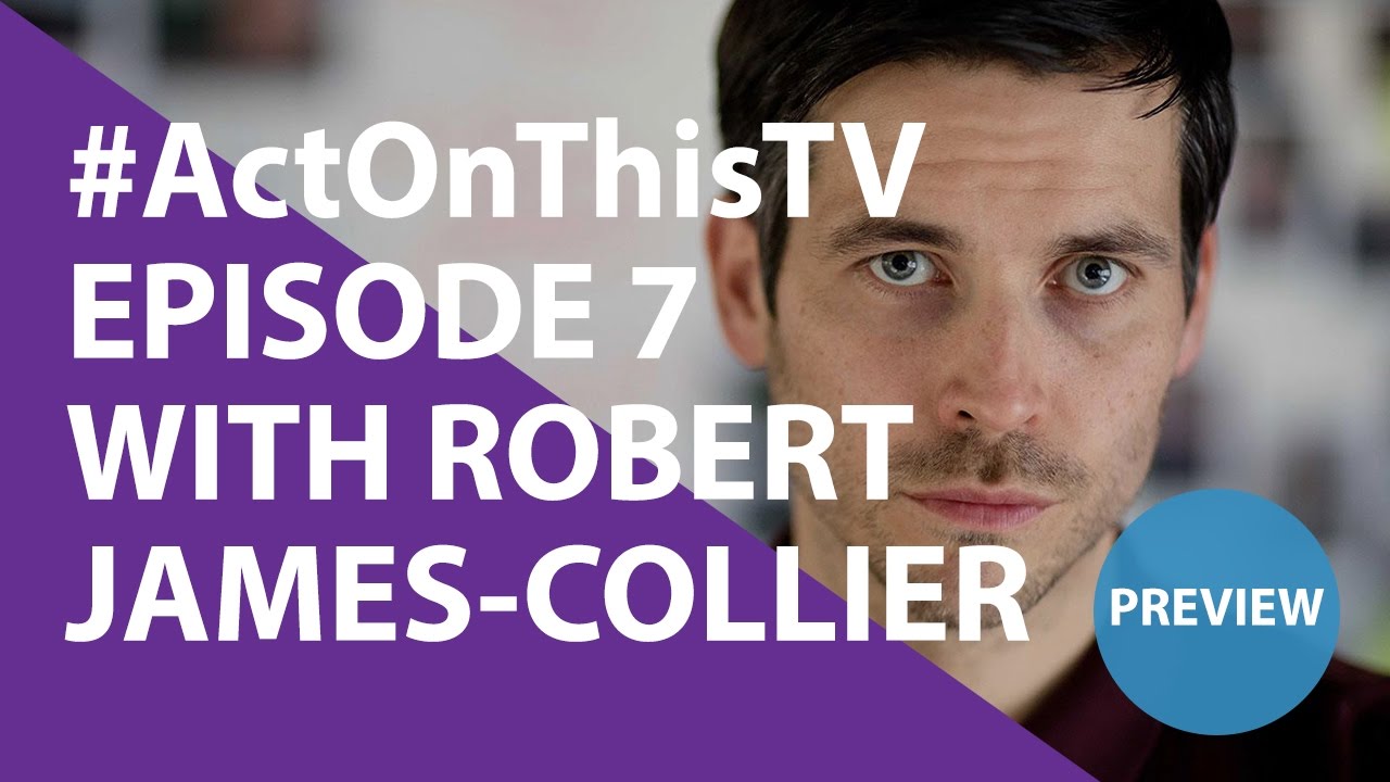 ПРЕДПРОСМОТР: Действуй на этом ТВ — Эпизод 7 с Робертом Джеймсом-Колльером #ДействуйНаЭтомТВ