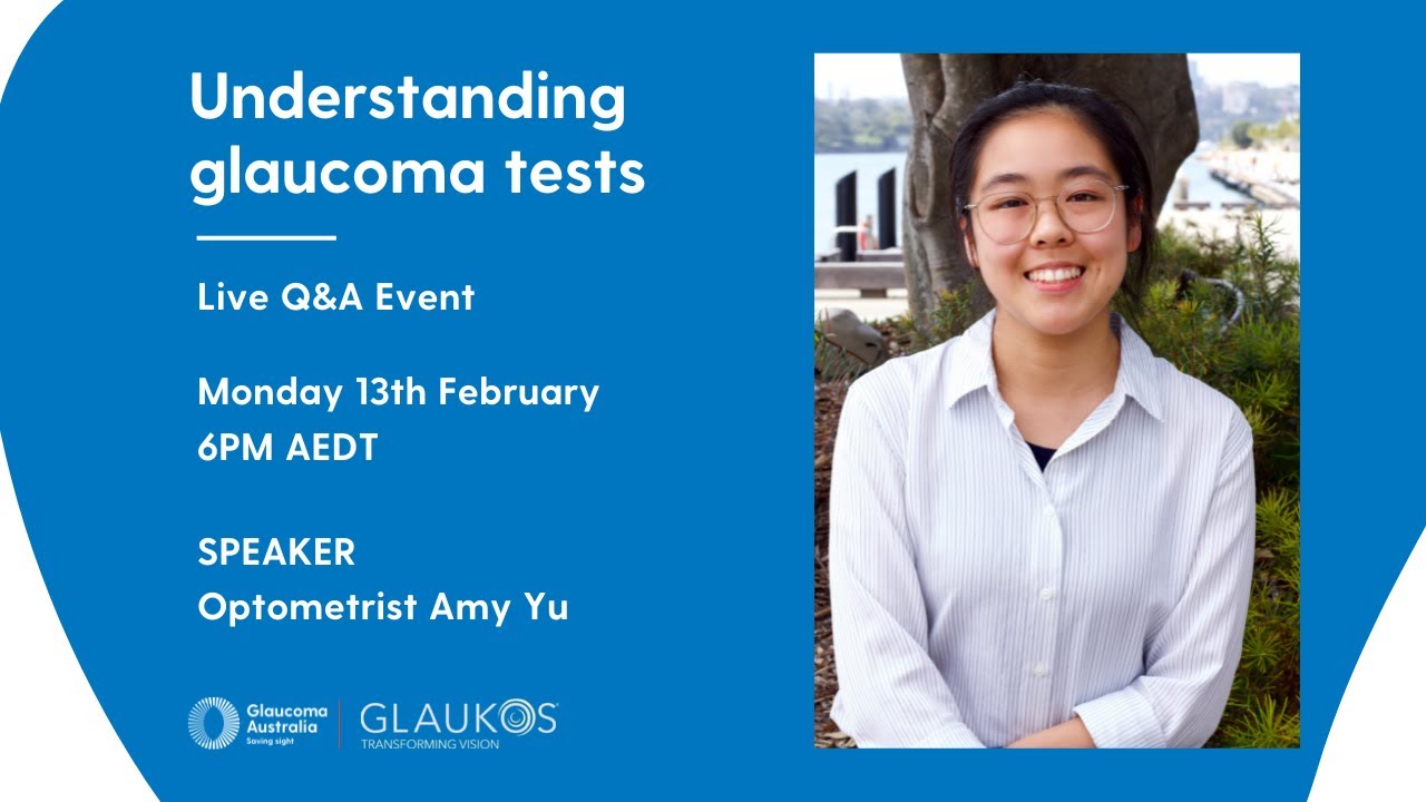 Understanding Glaucoma Tests | Live Q&A with Optometrist Amy Yu | Glaucoma Australia