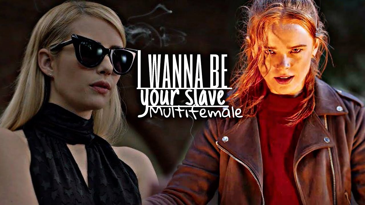[FMV] Multifemale - I wanna be your Slave