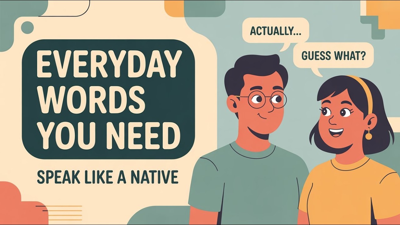 Everyday English Words You MUST Know To Speak Like A Native | English Conversation Practice