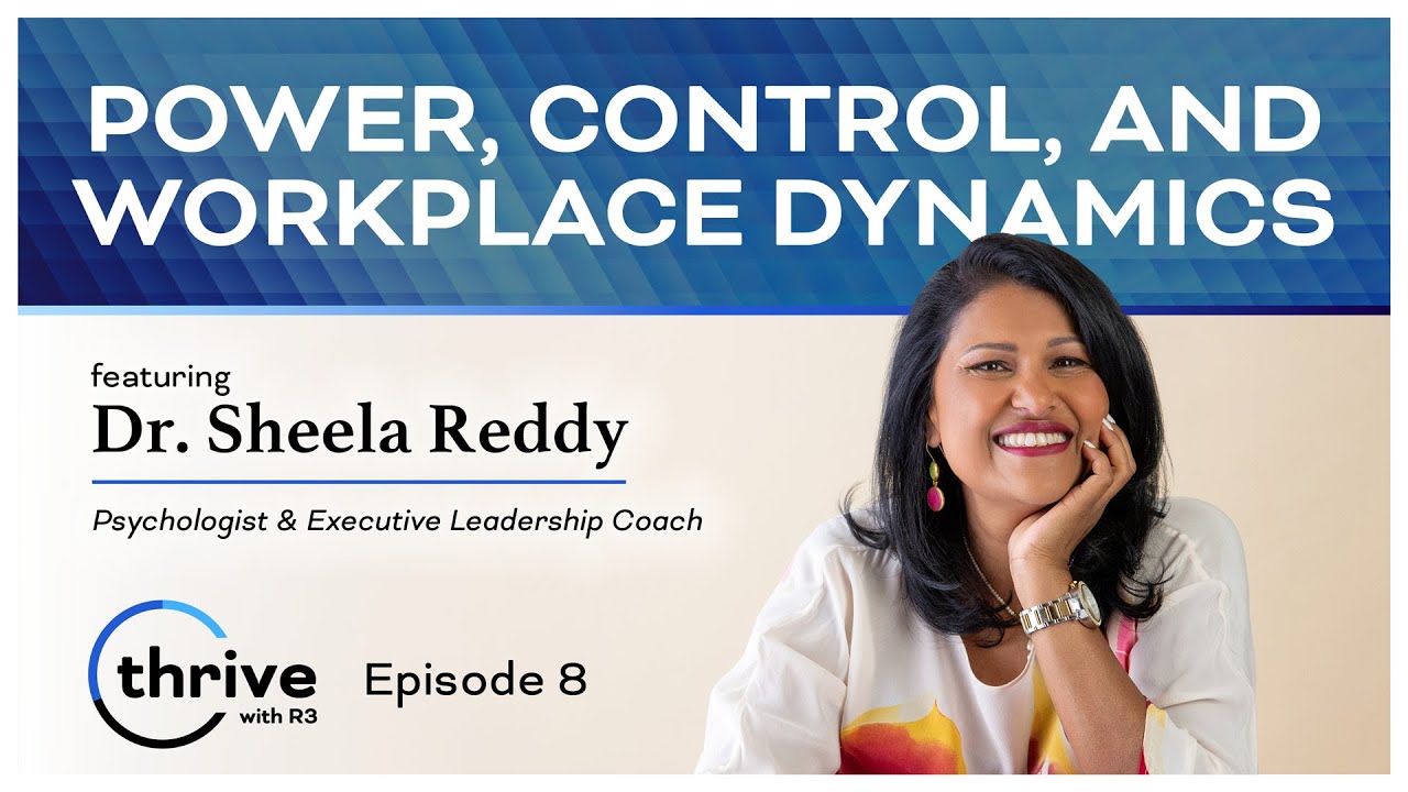 Power, Control, and Workplace Dynamics | Thrive with R3