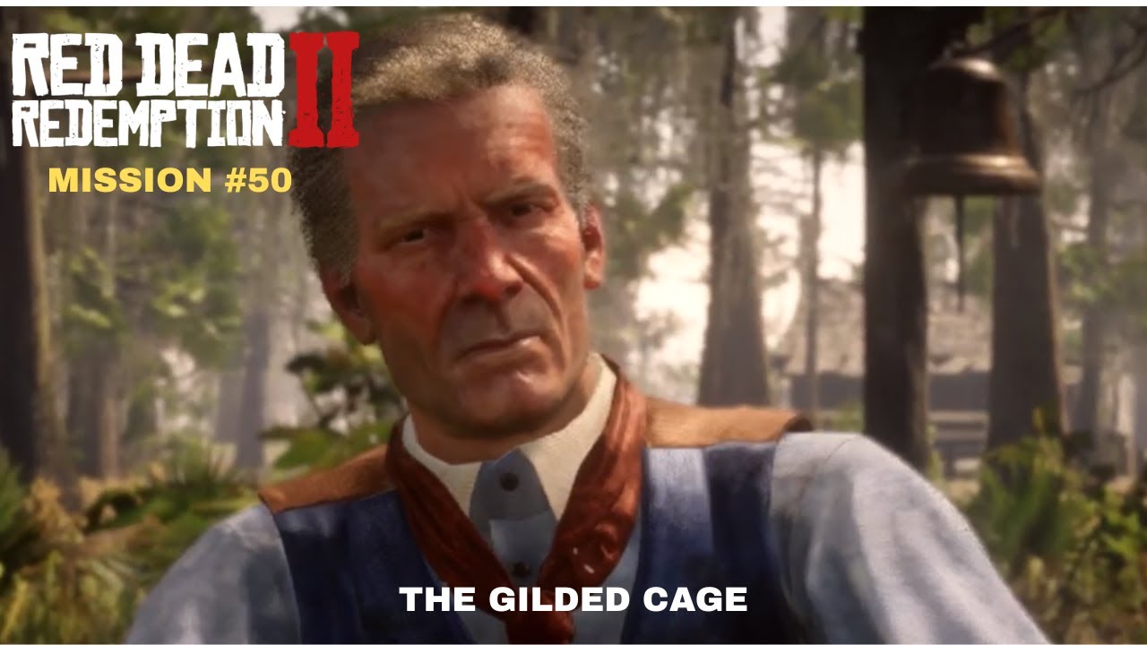 Red Dead Redemptiom 2 ( Chapter 4 ) Mission #50 - The Gilded Cage