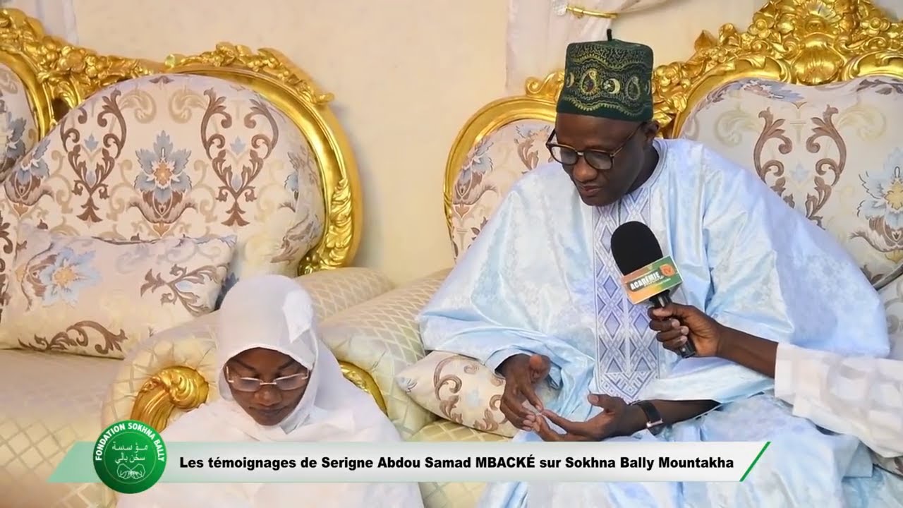 Les témoignages de Serigne Abdou Samad MBACKÉ sur Sokhna Bally Mount