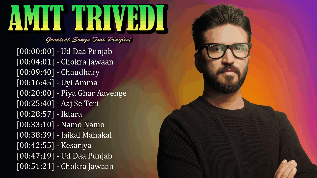 New top songs playlist of emotions Amit Trivedi - inspiring millions with creative harmony 🎶