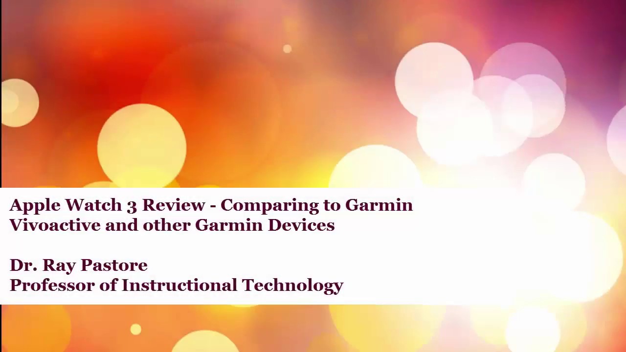 Apple Watch 3 Review from a runner - Compared to Garmin Vivoactive 3 and other Garmin Devices