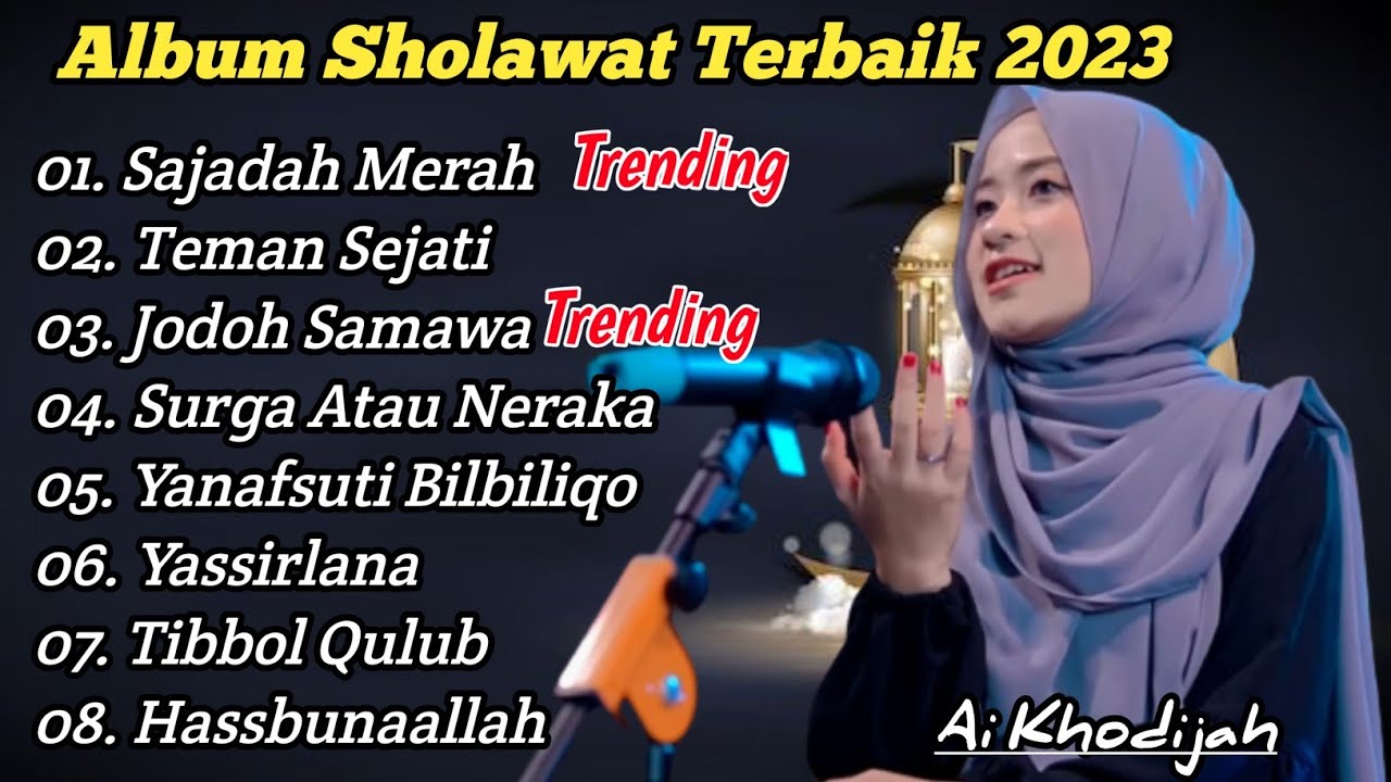 ALBUM SHOLAWAT TERBARU  2023 AI KHODIJAH &bull; SAJADAH MERAH &bull; COVER SHOLAWAT PALING MERDU (VIRAL)
