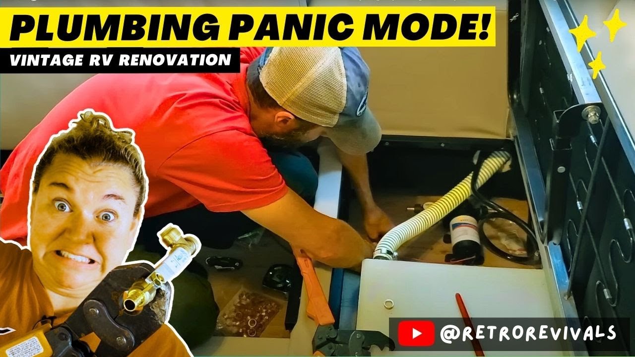 Vintage RV Renovation - Plumbing Panic Mode Before Upcoming Camping Trip - DIY