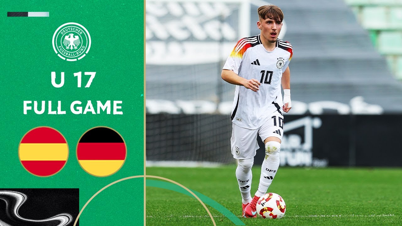 Spain vs. Germany | Full Game | Under-17 - International Match | 🇬🇧 Commentary