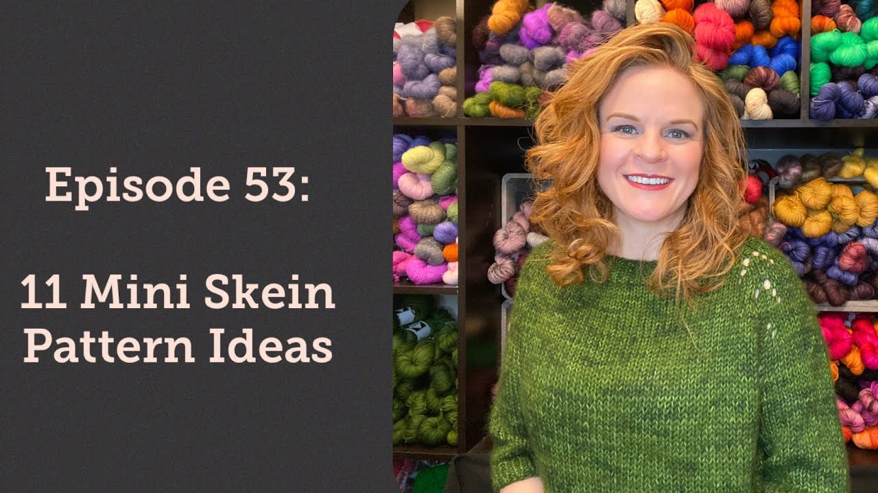 Episode 53: 11 Advent Mini Skein Pattern Ideas